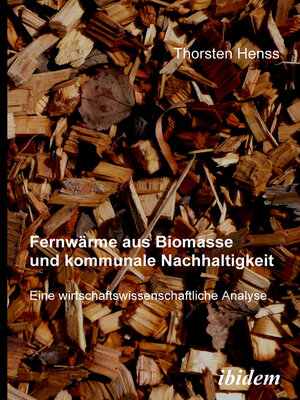 cover image of Fernwärme aus Biomasse und kommunale Nachhaltigkeit